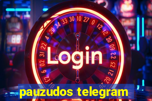 pauzudos telegram